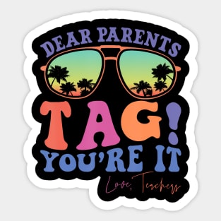 Dear Parents Tag You'Re It Sticker